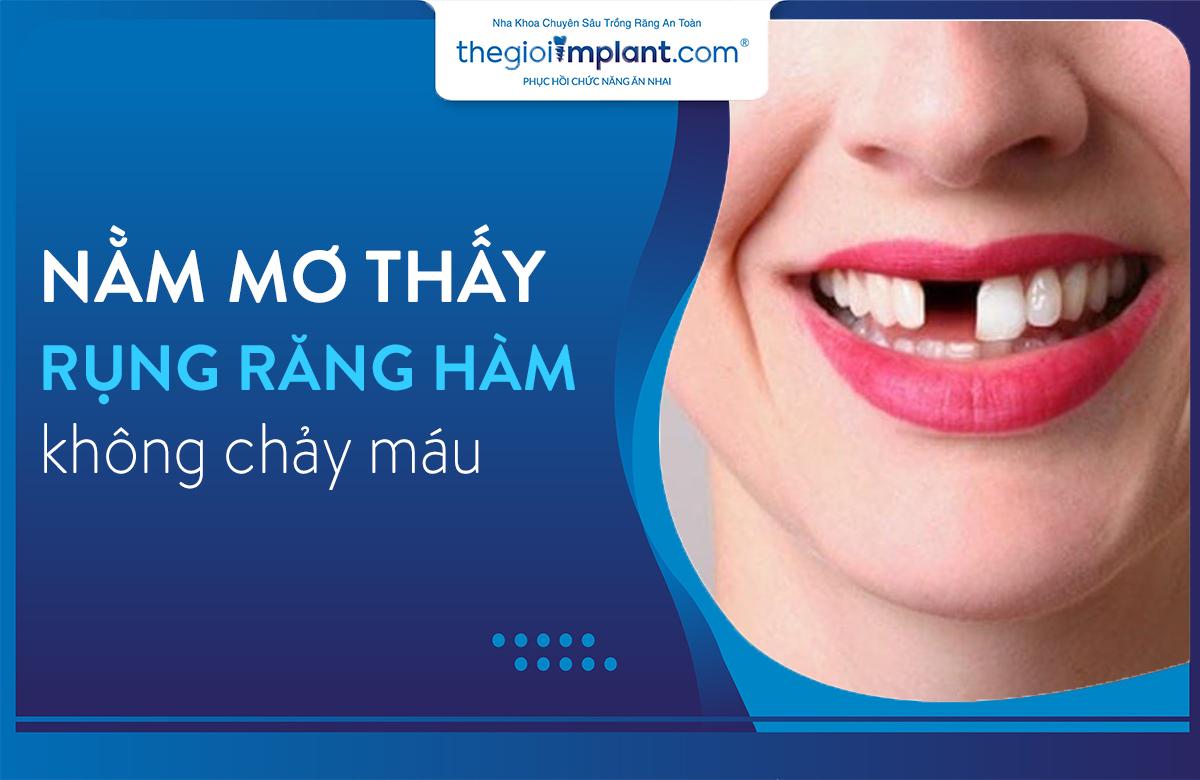 Nằm mơ thấy rụng răng hàm trên không chảy máu